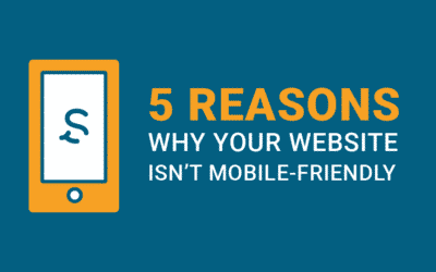 5 Reasons Why Your Website Isn’t Mobile-Friendly