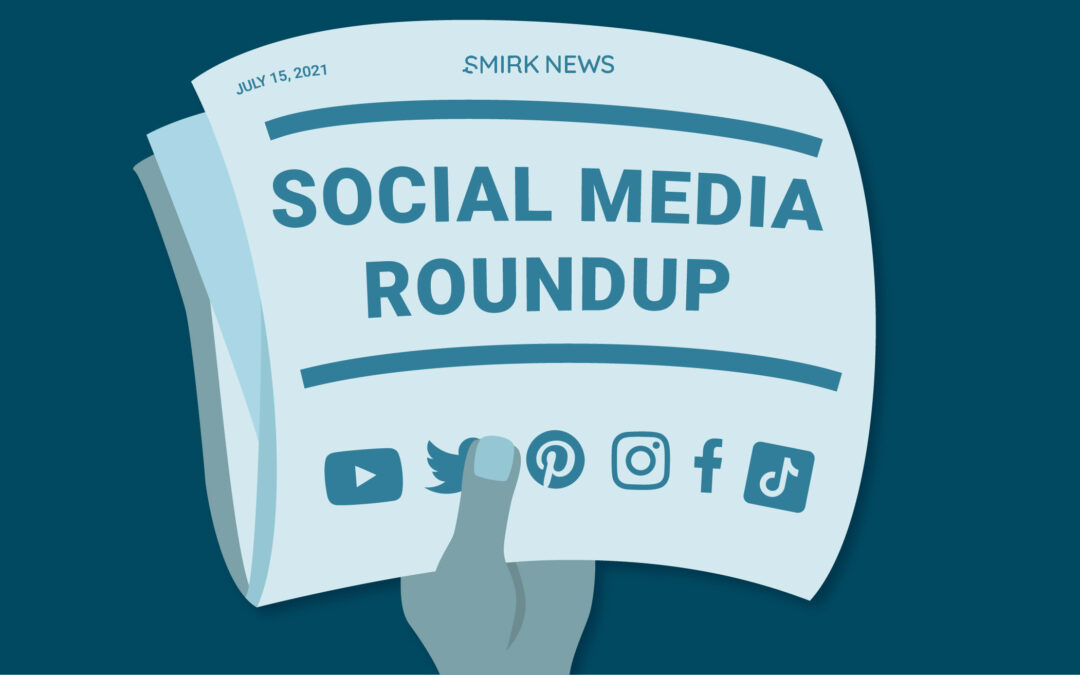 Top 10 July 2021 Social Media Updates
